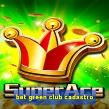 bet green club cadastro